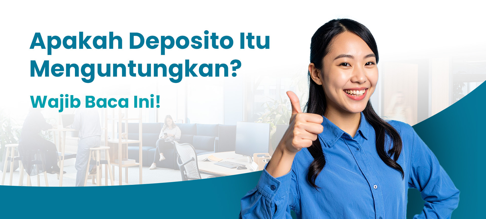 Apakah Deposito Itu Menguntungkan? Wajib Baca Ini!