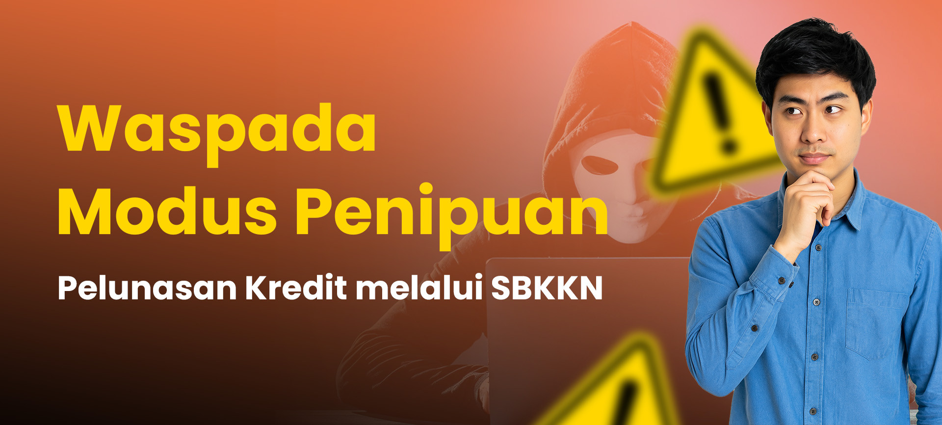 Waspada Modus Penipuan Pelunasan Kredit melalui SBKKN